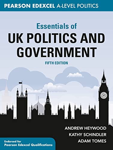 Essentials of UK Politics and Government: Pearson Edexcel A-Level