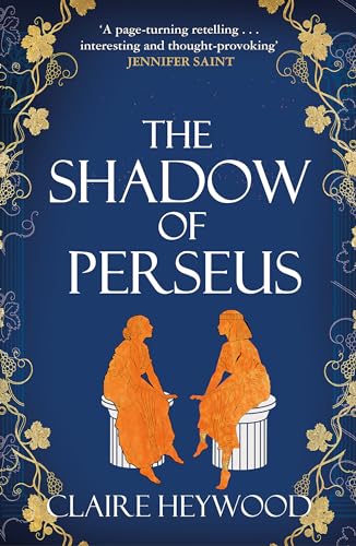 The Shadow of Perseus: A compelling feminist retelling of the myth of Perseus told from the perspectives of the women who knew him best von Hodder Paperbacks