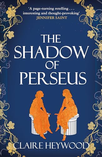 The Shadow of Perseus: A compelling feminist retelling of the myth of Perseus told from the perspectives of the women who knew him best von Hodder And Stoughton Ltd.