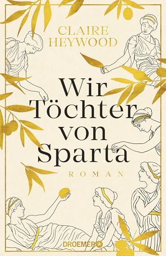 Wir Töchter von Sparta: Roman