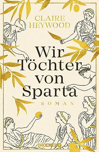 Wir Töchter von Sparta: Roman