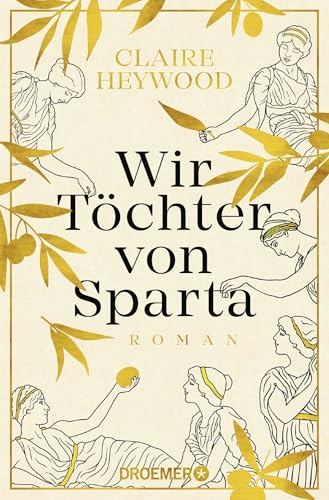 Wir Töchter von Sparta: Roman