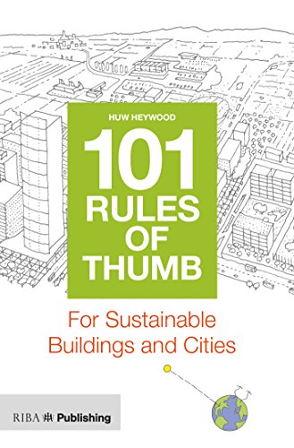 101 Rules of Thumb for Sustainable Buildings and Cities
