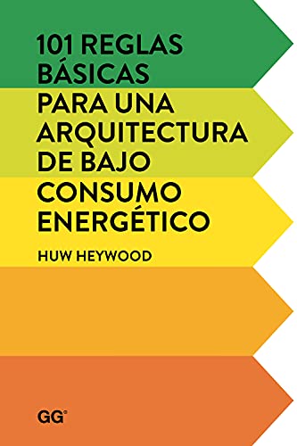 101 reglas básicas para una arquitectura de bajo consumo energético von Gustavo Gili