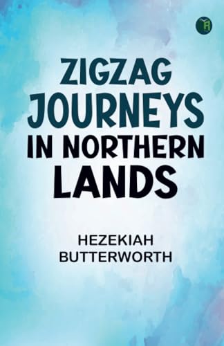 Zigzag Journeys in Northern Lands; von Zinc Read