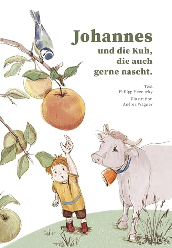 Johannes und die Kuh, die auch gerne nascht. von Buchschmiede von Dataform Media GmbH