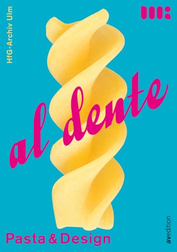 al dente: Pasta & Design von AV Edition GmbH