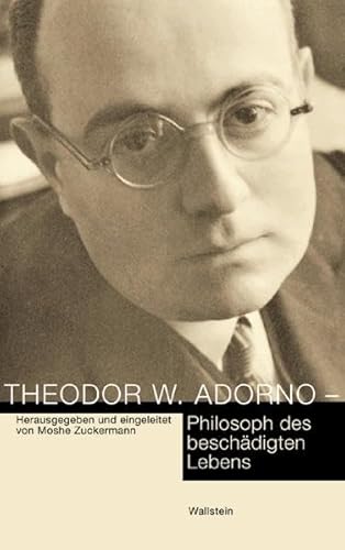 Theodor W. Adorno - Philosoph des beschädigten Lebens: Mit Beitr. in engl. Sprache ("Conferences" Tagungsbände des Minerva Instituts für Deutsche Geschichte der Universität Tel Aviv)