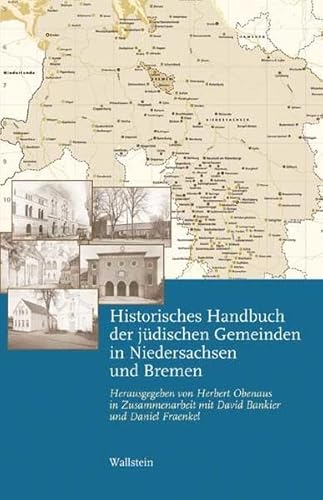 Historisches Handbuch der jüdischen Gemeinden in Niedersachsen und Bremen Historisches Handbuch der jüdischen Gemeinden in Niedersachsen und Bremen
