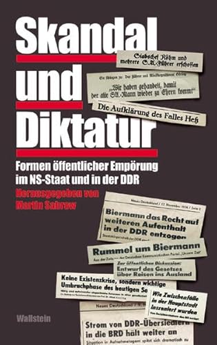 Skandal und Diktatur. Öffentliche Empörung im NS-Staat und in der DDR von Wallstein Verlag