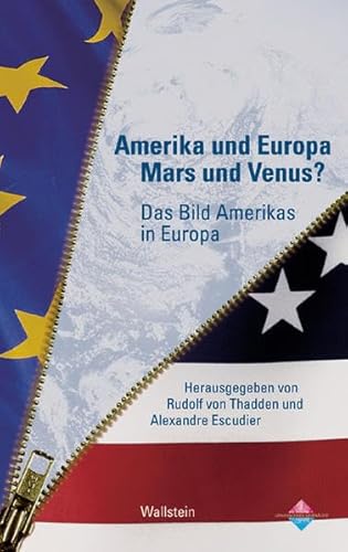 Amerika und Europa - Mars und Venus? Das Bild Amerikas in Europa (Genshagener Gespräche)