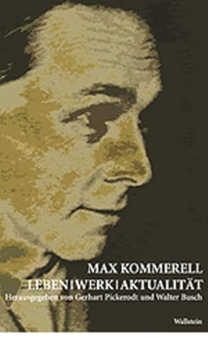 Max Kommerell. Leben - Werk - Aktualität von Wallstein Verlag