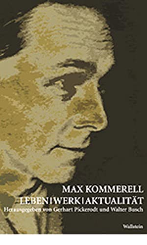 Max Kommerell. Leben - Werk - Aktualität