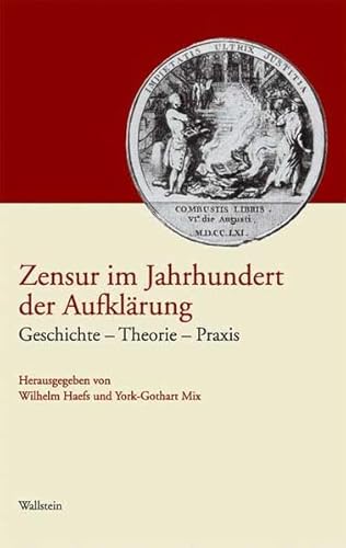 Das achtzehnte Jahrhundert. Supplementa: Zensur im Jahrhundert der Aufklärung. Geschichte - Theorie - Praxis: BD 12