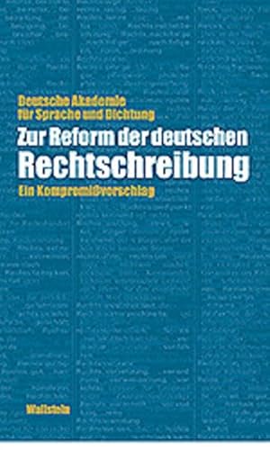 Zur Reform der deutschen Rechtschreibung. Ein Kompromißvorschlag von Wallstein Verlag