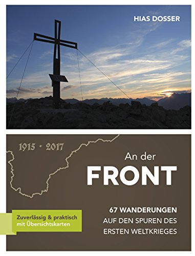 An der Front: 67 Wanderungen auf den Spuren des Ersten Weltkrieges von EFFEKT!BUCH