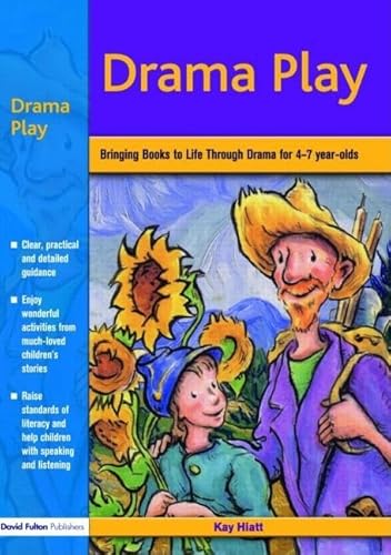 Drama Play: Bringing Books to Life Through Drama for 4-7 Year-olds: Bringing Books to Life Through Drama in the Early Years Drama Play: Bringing Books to Life Through Drama for 4-7 Year-olds: Bringing Books to Life Through Drama in the Early Years von Routledge