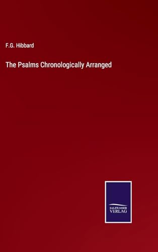 The Psalms Chronologically Arranged von Salzwasser Verlag