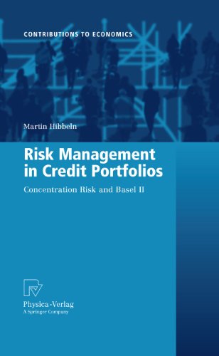 Risk Management in Credit Portfolios: Concentration Risk and Basel II (Contributions to Economics) von Physica