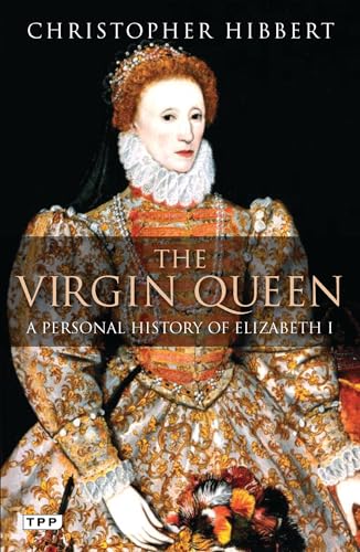 The Virgin Queen: A Personal History of Elizabeth I von Barbara Ward & Associates