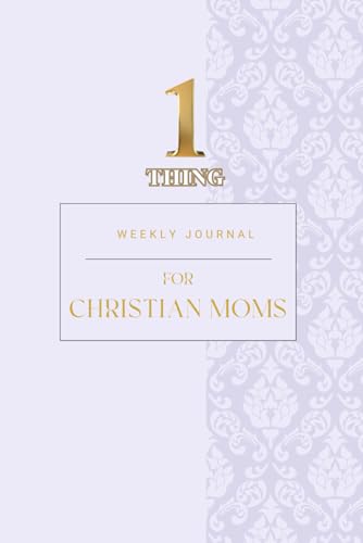 One Thing Weekly Journal for Christian Moms