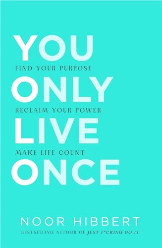 You Only Live Once: Find Your Purpose. Reclaim Your Power. Make Life Count. THE SUNDAY TIMES PAPERBACK NON-FICTION BESTSELLER von John Murray Learning