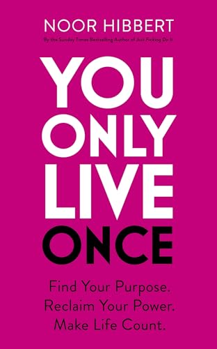 You Only Live Once: Find Your Purpose. Reclaim Your Power. Make Life Count. THE SUNDAY TIMES PAPERBACK NON-FICTION BESTSELLER You Only Live Once: Find Your Purpose. Reclaim Your Power. Make Life Count. THE SUNDAY TIMES PAPERBACK NON-FICTION BESTSELLER von John Murray One