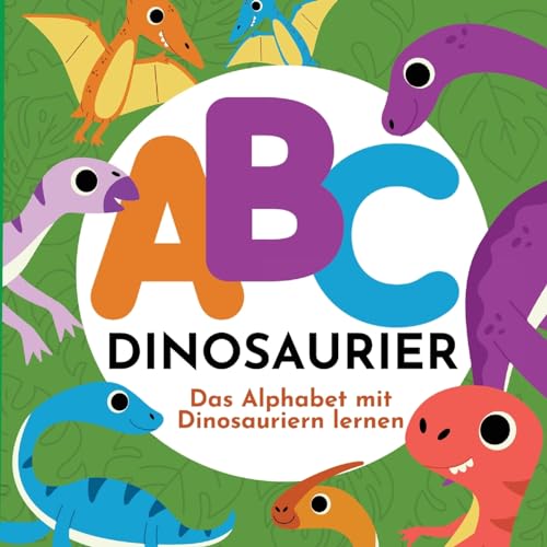 ABC Dinosaurier - Das Alphabet mit Dinosauriern lernen