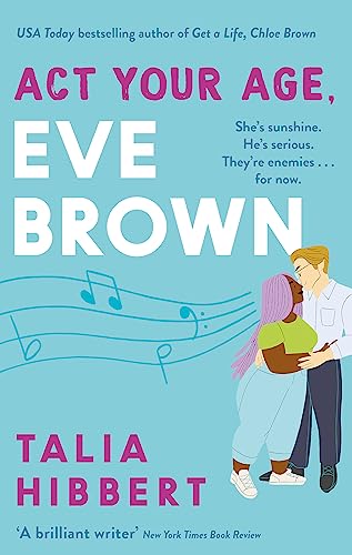 Act Your Age, Eve Brown: the perfect feel good, sexy romcom von Hachette