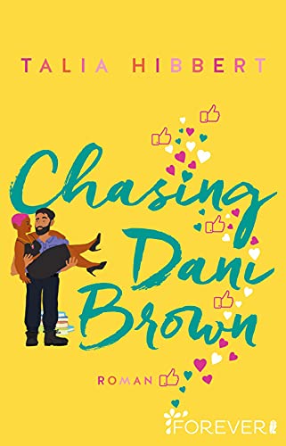 Chasing Dani Brown: Roman | Der BookTok-Bestseller in Amerika – Das Romance must-read des Jahres (Brown Sisters, Band 2)