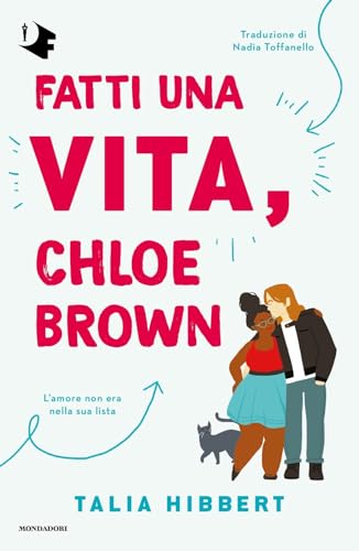 Fatti una vita, Chloe Brown (Oscar fantastica fabula) von Mondadori