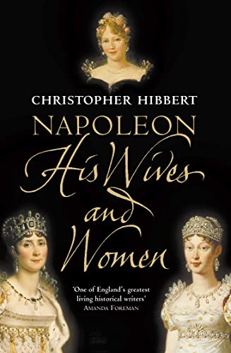 NAPOLEON: His Wives and Women