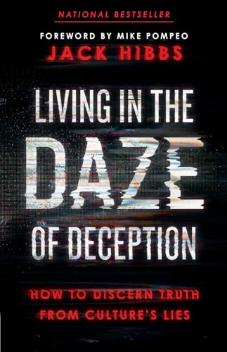 Living in the Daze of Deception: How to Discern Truth from Culture’s Lies von Harvest House Publishers