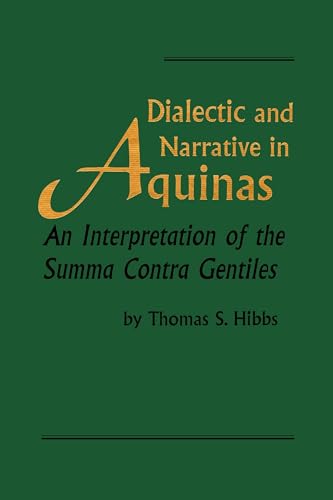 Dialectic and Narrative: An Interpretation of the 'Summa Contra Gentiles' (Revisions: A Series of Books on Ethics)