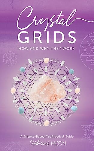 Crystal Grids: How and Why They Work: A Science-Based, Yet Practical Guide von Createspace Independent Publishing Platform