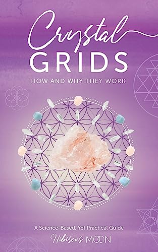 Crystal Grids: How and Why They Work: A Science-Based, Yet Practical Guide von CREATESPACE