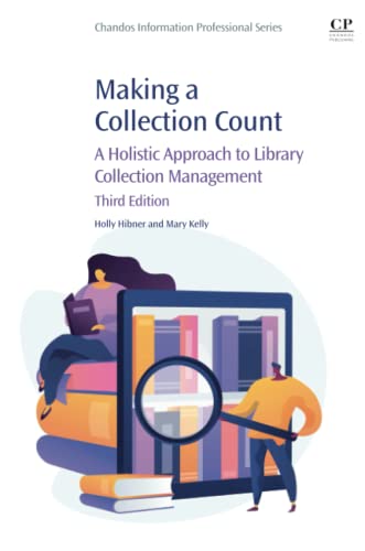 Making a Collection Count: A Holistic Approach to Library Collection Management (Chandos Information Professional Series) von Chandos Publishing