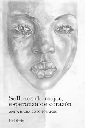 Sollozos de mujer, esperanza de corazón Sollozos de mujer, esperanza de corazón von ExLibric