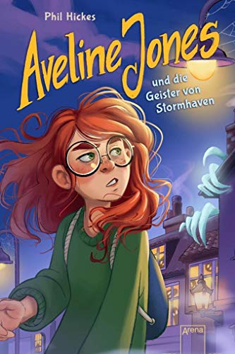 Aveline Jones und die Geister von Stormhaven: Gruselabenteuer ab 9 von Arena Verlag GmbH