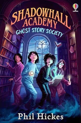 Shadowhall Academy: Ghost Story Society von Usborne Publishing