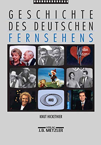 Geschichte des deutschen Fernsehens von J.B. Metzler