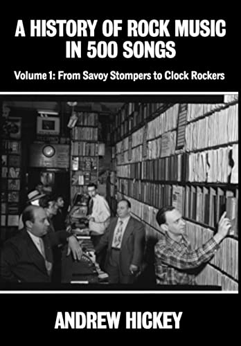 A History of Rock Music in 500 Songs vol 1: From Savoy Stompers to Clock Rockers