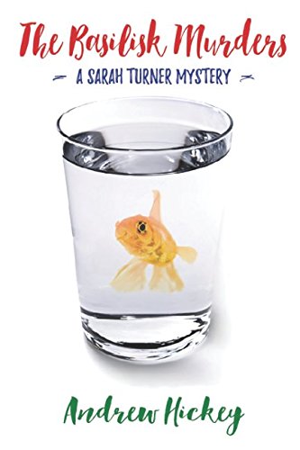 The Basilisk Murders: A Sarah Turner Mystery (The Sarah Turner Mysteries, Band 1) von Independently published