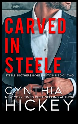 Carved in Steele: A clean billionaire Private Investigator romantic suspense (Brothers Steele, Band 2) von Independently published