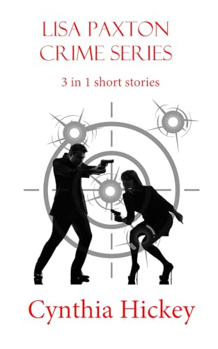 LISA PAXTON CRIME SERIES (Lisa Paxton Crime Short Story) von Independently published