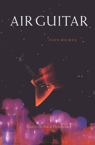 AIR GUITAR: Essays on Art and Democracy
