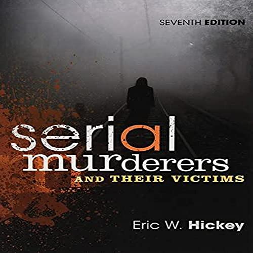 Serial Murderers and Their Victims von Cengage Learning