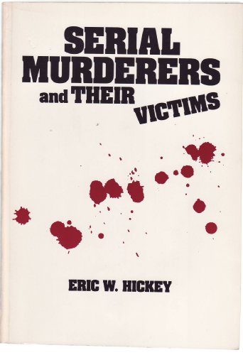 Serial Murderers and Their Victims