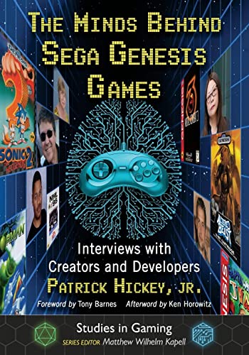 The Minds Behind Sega Genesis Games: Interviews with Creators and Developers (Studies in Gaming) von McFarland