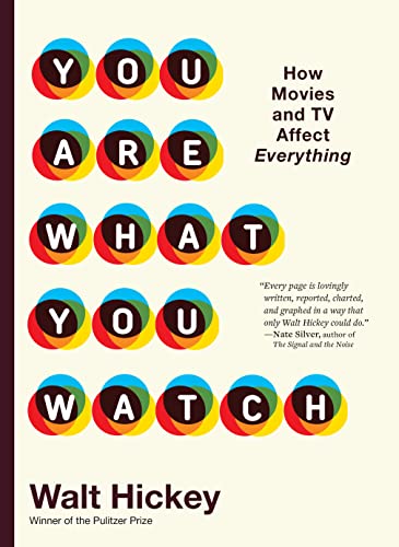 You Are What You Watch: How Movies and TV Affect Everything von Workman Publishing